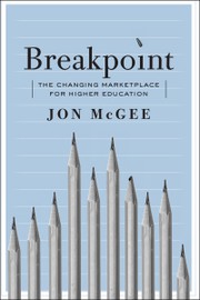 Breakpoint : the changing marketplace for higher education /