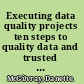 Executing data quality projects ten steps to quality data and trusted information /