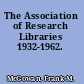 The Association of Research Libraries 1932-1962.