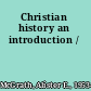 Christian history an introduction /