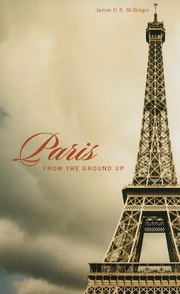 Paris from the ground up /