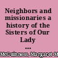Neighbors and missionaries a history of the Sisters of Our Lady of Christian Doctrine /