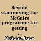 Beyond stammering the McGuire programme for getting good at the sport of speaking /