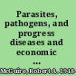 Parasites, pathogens, and progress diseases and economic development /