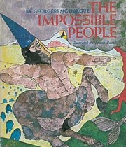 The impossible people : a history natural and unnatural of beings terrible and wonderful /