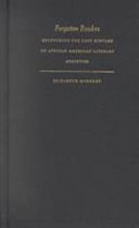 Forgotten readers : recovering the lost history of African American literary societies /