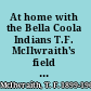 At home with the Bella Coola Indians T.F. McIlwraith's field letters, 1922-4 /