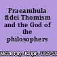 Praeambula fidei Thomism and the God of the philosophers /