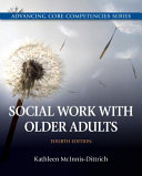 Social work with older adults : a biopsychosocial approach to assessment and intervention /