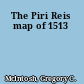 The Piri Reis map of 1513