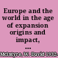 Europe and the world in the age of expansion origins and impact, 1869-1971 /