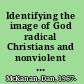 Identifying the image of God radical Christians and nonviolent power in the antebellum United States /