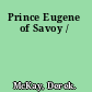 Prince Eugene of Savoy /