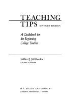 Teaching tips : a guidebook for the beginning college teacher /