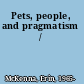 Pets, people, and pragmatism /