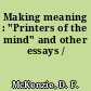 Making meaning : "Printers of the mind" and other essays /