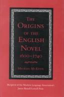 The origins of the English novel, 1600-1740 /