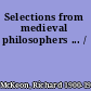 Selections from medieval philosophers ... /