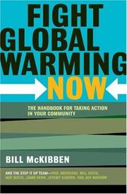 Fight global warming now : the handbook for taking action in your community /
