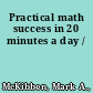 Practical math success in 20 minutes a day /