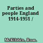 Parties and people England 1914-1951 /