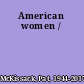 American women /