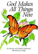 God makes all things new /