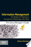 Information management strategies for gaining a competitive advantage with data /