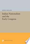 Indian nationalism and the early Congress /