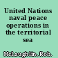 United Nations naval peace operations in the territorial sea