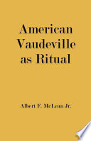 American vaudeville as ritual /