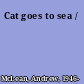 Cat goes to sea /