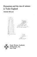 Humanism and the rise of science in Tudor England.