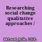 Researching social change qualitative approaches /