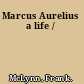 Marcus Aurelius a life /