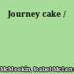 Journey cake /