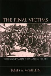 The final victims : foreign slave trade to North America, 1783-1810 /