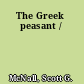 The Greek peasant /