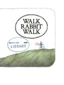 Walk rabbit walk /