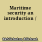 Maritime security an introduction /