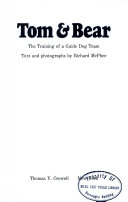 Tom & Bear : the training of a guide dog team /