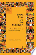 'How best do we survive?' a modern political history of the Tamil Muslims /