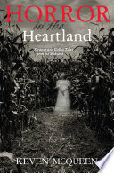 Horror in the heartland : strange and Gothic tales from the Midwest /