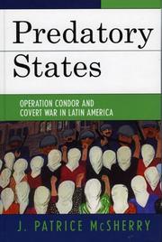Predatory states : Operation Condor and covert war in Latin America /
