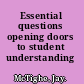 Essential questions opening doors to student understanding /