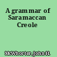 A grammar of Saramaccan Creole