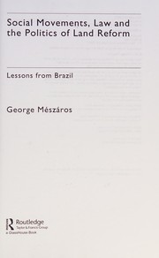 Social movements, law and the politics of land reform : lessons from Brazil /