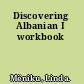 Discovering Albanian I workbook