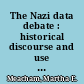 The Nazi data debate : historical discourse and use of unethically obtained medical data /