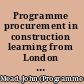 Programme procurement in construction learning from London 2012 /